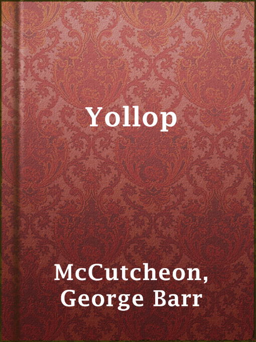 Title details for Yollop by George Barr McCutcheon - Available